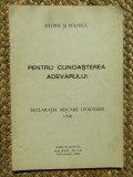 Pentru Cunoasterea Adevarului: Declaratia Miscarii Legionare 1990 - Carte Istorie Miscarea Legionara