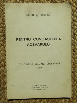 PENTRU CUNOASTEREA ADEVARULUI DECLARATIA MISCARII LEGIONARE 1990 foto