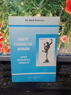 Drept comercial rom&amp;acirc;n, Raul Petrescu, editura Oscar Print, București 1998, 169 foto