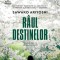 Raul Destinelor, Sawako Ariyoshi - Editura Humanitas Fiction