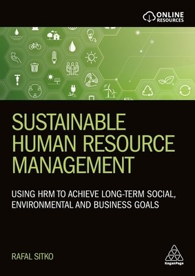 Sustainable Human Resource Management: Using Hrm to Achieve Long-Term Social, Environmental and Business Goals foto