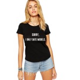Tricou dama negru &quot;Sorry, i only date models&quot; - M