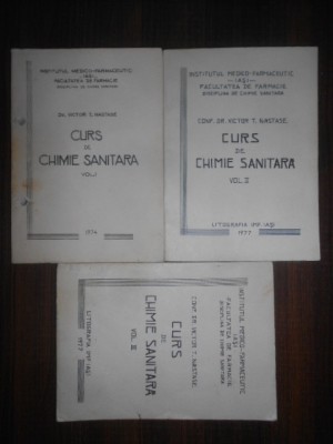 Victor T. Nastase - Curs de chimie sanitara 3 volume (1974) foto