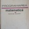 PROGRAMAREA MATEMATICA VOL.2 PROGRAMAREA STOCHASTICA-GHEROGHE MIHOC, ILEANA NADEJDE-244887
