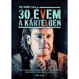 30 &eacute;vem a Kartelben - Dudich &Aacute;kos