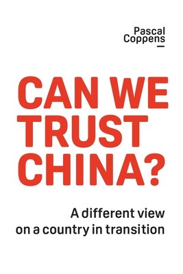 Can We Trust China?: A Different View on a Country in Transition foto
