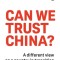 Can We Trust China?: A Different View on a Country in Transition