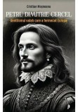 Petru Dimitrie Cercel - Gentilomul valah care a fermecat Europa, Librex media international