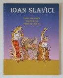 ILEANA CEA SIREATA / STAN BOLOVAN / PACALA IN SATUL LUI de IOAN SLAVICI , 1998