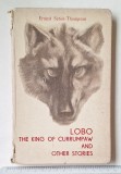 Ernest Seton-Thompson &ndash; Lobo. The King of Currumpaw, Didactică &amp; Pedagogică 1966