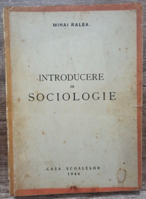 Introducere in sociologie - Mihai Ralea// 1944 foto