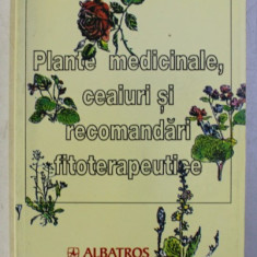 PLANTE MEDICINALE, CEAIURI SI RECOMANDARI FITOTERAPEUTICE - GH. GRIGORE