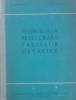 Tehnologia prelucrarii tablelor metalice - N. Mirescu, D. Ivascu