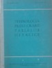 Tehnologia prelucrării tablelor metalice - N. Mirescu, D. Ivașcu