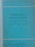 Tehnologia prelucrarii tablelor metalice - N. Mirescu, D. Ivascu