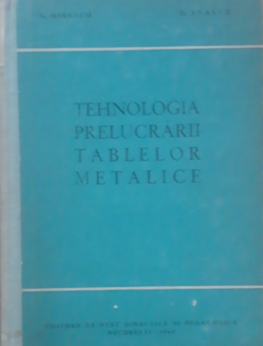 Tehnologia prelucrării tablelor metalice - N. Mirescu, D. Ivașcu