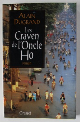 LES CRAVEN DE L &amp;#039;ONCLE HO , roman par ALAIN DUGRAND , 1994 foto