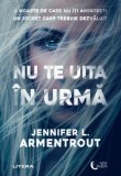 Cumpara ieftin Nu te uita &icirc;n urmă - Paperback brosat - Jennifer L. Armentrout - Litera