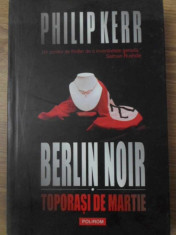 BERLIN NOIR VOL.1 TOPORASI DE MARTIE - PHILIP KERR foto