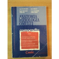 ANATOMIA SI FIZIOLOGIA OMULUI , COMPENDIU de TH. NICULESCU ... CATALINA CIORNEI , 2001