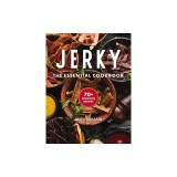 Jerky: The Essential Cookbook with Over 50 Recipes for Drying, Curing, and Preserving Meat