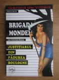 Michel Brice - Justitiarul din Padurea Boulogne ( BRIGADA MONDENA # 21 )