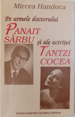 PE URMELE DOCTORULUI PANAIT SARBU SI ALE ACTRITEI TANTZI COCEA de MIRCEA HANDOCA , 1996 foto