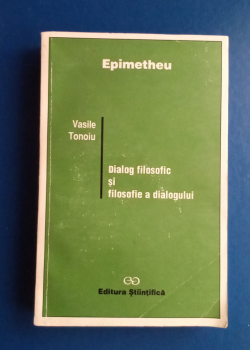 Dialog Științific și filosofie a dialogului - Vasile Tonoiu