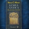 Lumea Antica: Mic Dictionar Biografic - Horia C. Matei - Istorie Antica, Biografie