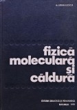 Cumpara ieftin Fizica moleculara si caldura, N. Barbulescu, Editura Didactica si Pedagogica, Coperta Cartonata, Stare Foarte Buna