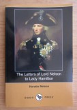 Horatio Nelson - The letters of Lord Nelson to lady Hamilton