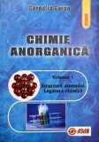 Chimie anorganica, vol. 1. Structura atomului. Legatura chimica - Cornelia Guran