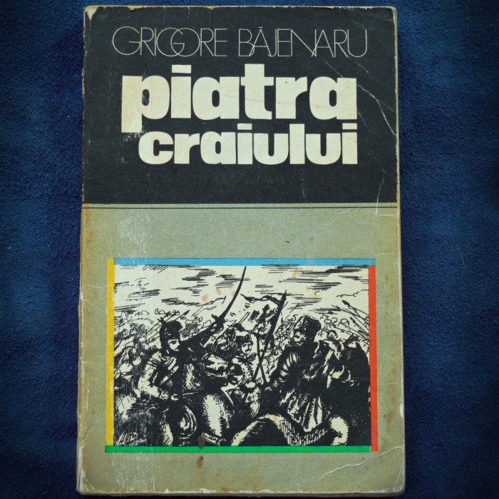 PIATRA CRAIULUI - GRIGORE BAJENARU