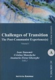 Cumpara ieftin Challenges of Transition. The Post-Communist Experience(s). Volumul 1/Ioan Stanomir, Cristina Manolache, Anamaria Elena Gheorghe, Institutul European