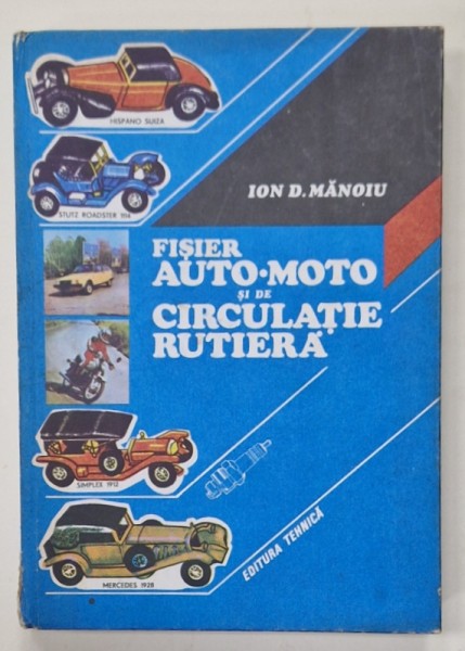 FISIER AUTO - MOTO SI DE CIRCULATIE RUTIERA de ION D. MANOIU , 1988