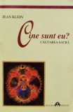 Cine Sunt Eu? Căutarea Sacră - Jean Klein, Herald, Romana, Carte Paranormală, Editura Herald, 1996