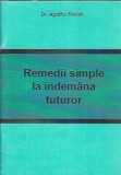 Remedii simple la indemana tuturor - Agatha Thrash
