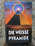 Die weisse Pyramide: Ausserirdische Spuren in Ostasien - Hartwig Hausdorf