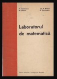 Laboratorul de matematica B. Ionescu, N. Teodorescu, Gh. N. Rizescu, D. Ogrezeanu