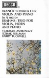 C&eacute;sar Franck / Johannes Brahms / Vladimir Ashkenazy - Itzhak Perlman - Barry Tuckwell - Sonata For Violin And Piano In A Major / Trio For Violin, Horn