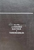 Actionarea electrica a turbomasinilor - 1980 - Ion I. Ionel (A206), Tehnica