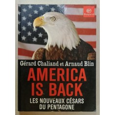 AMERICA IS BACK , LES NOUVEAUX CESARS DU PENTAGONE par GERARD CHALIAND et ARNAUD BLIN , 2003