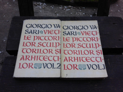 VIETILE PICTORILOR, SCULPTORILOR SI ARHITECTILOR - GIORGIO VASARI 2 VOLUME foto