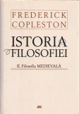 Istoria filosofiei. vol. II. Filosofia medievala - Frederick Copleston