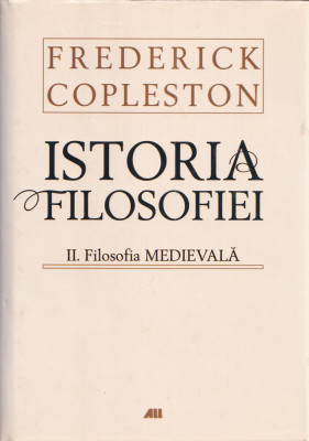 Istoria filosofiei. vol. II. Filosofia medievala - Frederick Copleston foto