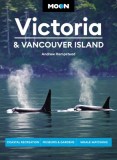 Moon Victoria &amp; Vancouver Island: Coastal Recreation, Museums &amp; Gardens, Whale-Watching