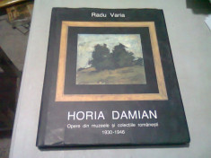 HORIA DAMIAN. OPERE DIN MUZEELE SI COLECTIILE ROMANESTI 1930-1946 - RADU VARIA foto