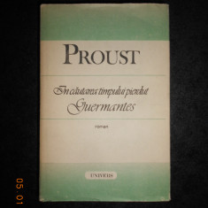 MARCEL PROUST - IN CAUTAREA TIMPULUI PIERDUT. GUERMANTES (1989, ed. cartonata)