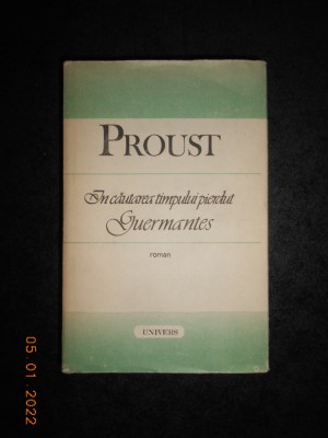 MARCEL PROUST - IN CAUTAREA TIMPULUI PIERDUT. GUERMANTES (1989, ed. cartonata) foto