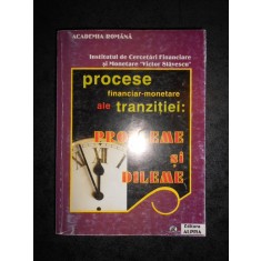 PROCESE FINACIAR MONETARE ALE TRANZITIEI: PROBLEME SI DILEME